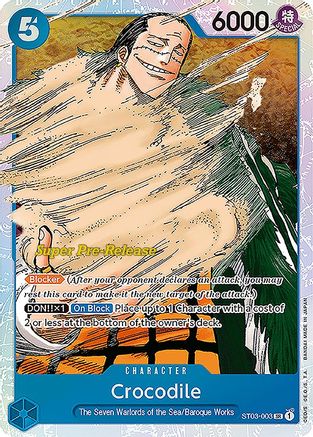 Crocodile (003) - Super Pre-Release Starter Deck 3: The Seven Warlords of the Sea - SR - ST03-003
