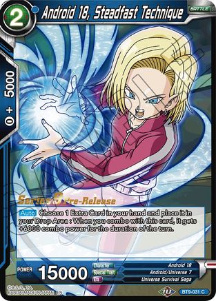 Android 18, Steadfast Technique - Universal Onslaught Pre-Release Cards - Common - BT9-031