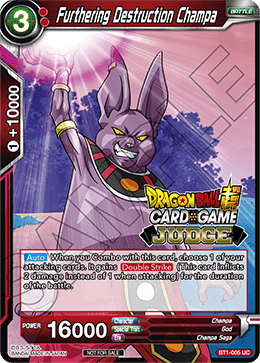 Furthering Destruction Champa - Judge Promotion Cards - Promo - BT1-005