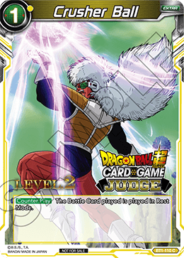 Crusher Ball (Level 2) - Judge Promotion Cards - Promo - BT1-110