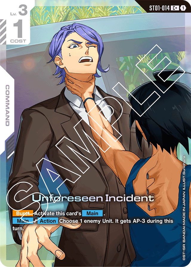 Unforeseen Incident (C+) - Starter Deck 05: Iron Bloom - C+ - ST01-014