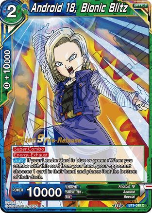 Android 18, Bionic Blitz - Universal Onslaught Pre-Release Cards - Common - BT9-099