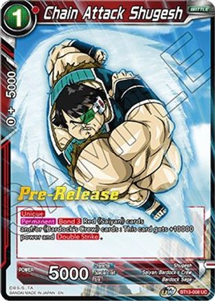 Chain Attack Shugesh - Supreme Rivalry Pre-Release Cards - Uncommon - BT13-008